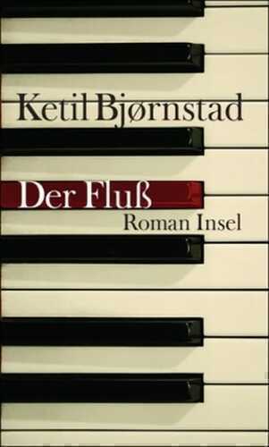 Der Fluß — Ketil Bjoernstad