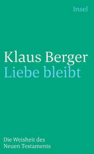 Liebe bleibt — Klaus Berger