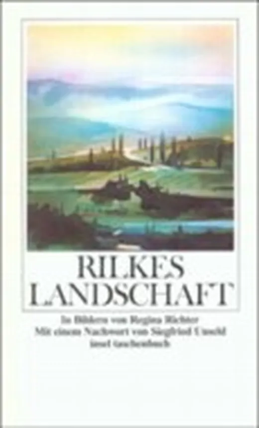 Rilkes Landschaft