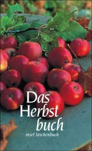 Die vier Jahreszeiten-Bücher. Gedichte und Prosa / Das Herbstbuch