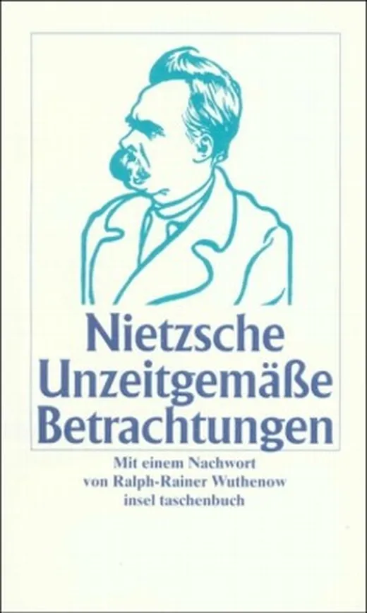 Unzeitgemässe Betrachtungen