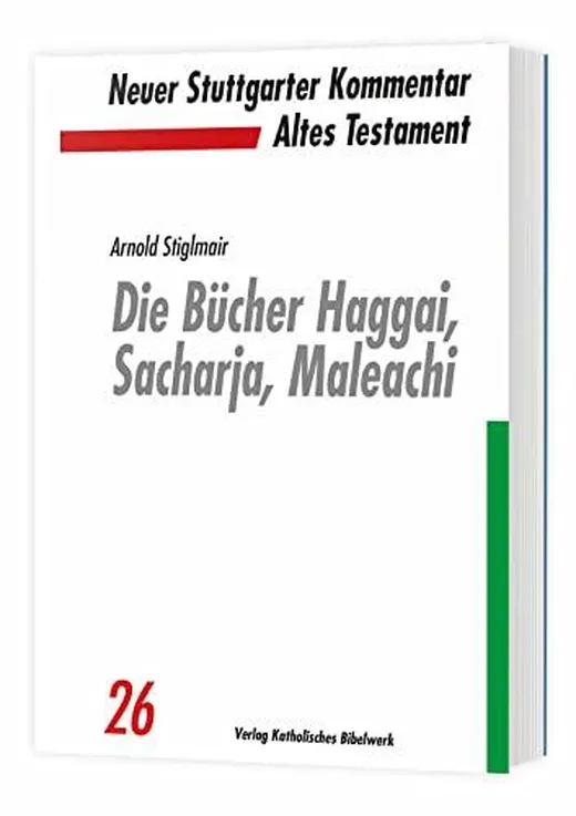 Die Bücher Haggai, Sacharja, Maleachi (Neuer Stuttgarter Kommentar: Altes Testament)