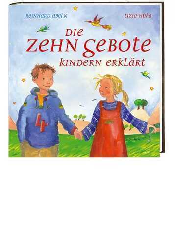 Die 10 Gebote Kindern erklärt