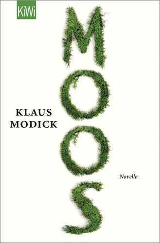 Moos — Klaus Modick