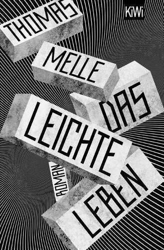 Das leichte Leben — Thomas Melle