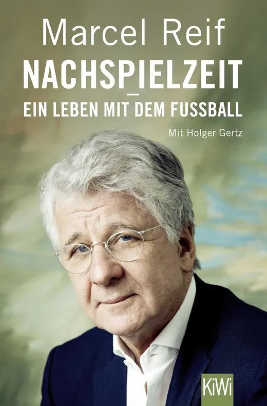 Nachspielzeit - ein Leben mit dem Fußball — Marcel Reif