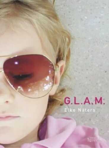 G.L.A.M. — Elke Naters