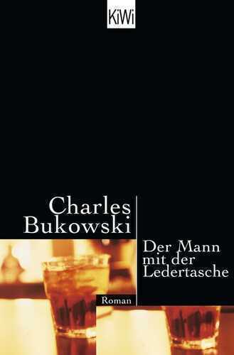 Mann mit der Ledertasche — Charles Bukowski