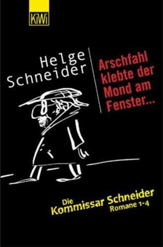 Arschfahl klebte der Mond am Fenster . . .