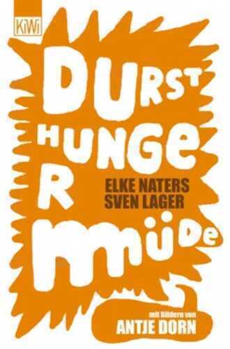 Durst Hunger Müde