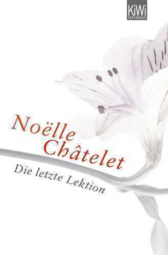 Die letzte Lektion — Noëlle Châtelet