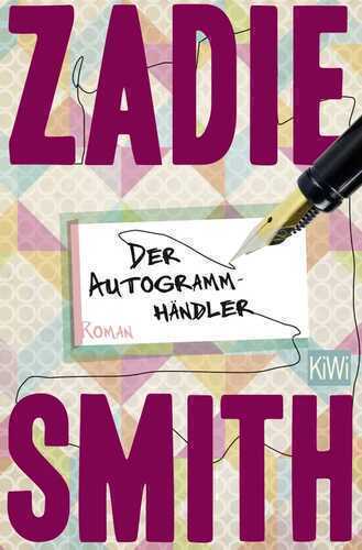 Der Autogrammhändler — Zadie Smith