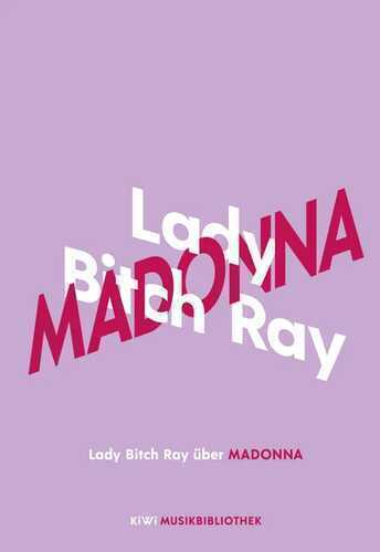 Lady Bitch Ray über Madonna