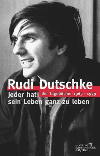 Die Tagebücher — Rudi Dutschke