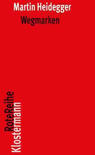 Wegmarken — Martin Heidegger