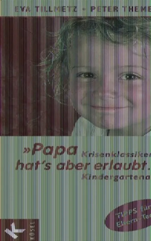 "Papa hat's aber erlaubt..."