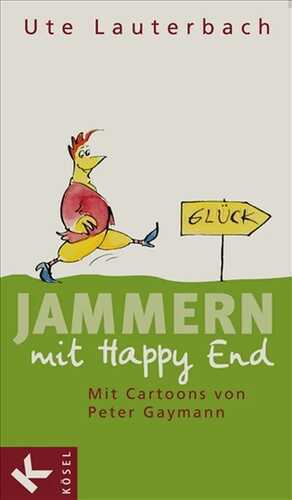 Jammern mit Happy End