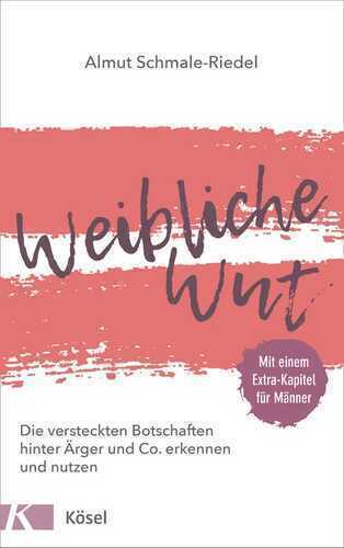 Weibliche Wut — Almut Schmale-Riedel
