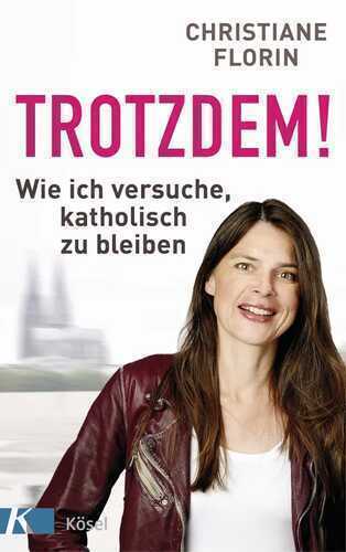 Trotzdem! — Christiane Florin