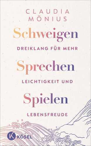 Schweigen, Sprechen, Spielen