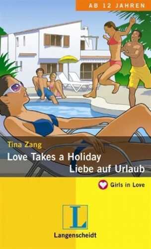 Love Takes a Holiday - Liebe auf Urlaub