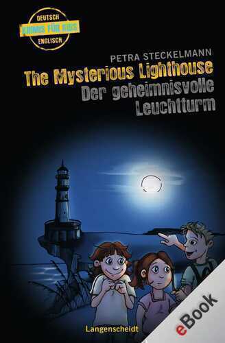 The Mysterious Lighthouse - Der geheimnisvolle Leuchtturm: Der geheimnisvolle Leuchtturm (Englische Krimis für Kids)