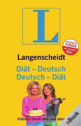 Langenscheidt Diät-Deutsch: Fröhlich durch dick und dünn (Langenscheidt ...-Deutsch)