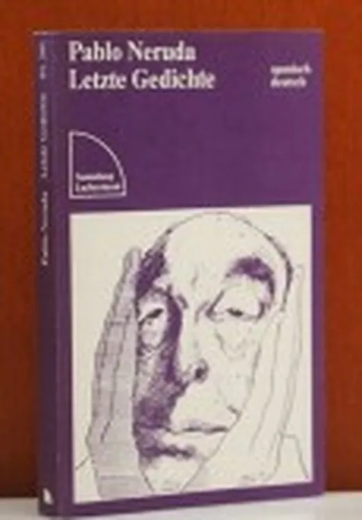 Letzte Gedichte: spanisch-deutsch, Nobelpreisrede 1971.