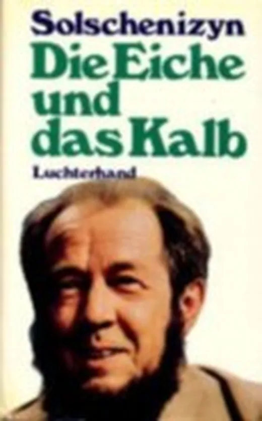 Die Eiche und das Kalb. Skizzen aus dem literarischen Leben.