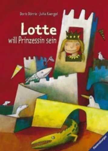 Lotte will Prinzessin sein