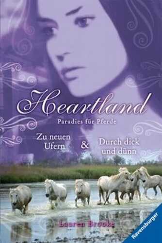 Heartland - Zu neuen Ufern / Durch dick und dünn