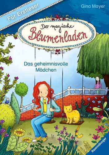 Der magische Blumenladen für Erstleser, Band 2: Das geheimnisvolle Mädchen