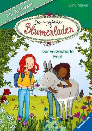 Der magische Blumenladen für Erstleser, Band 3: Der verzauberte Esel