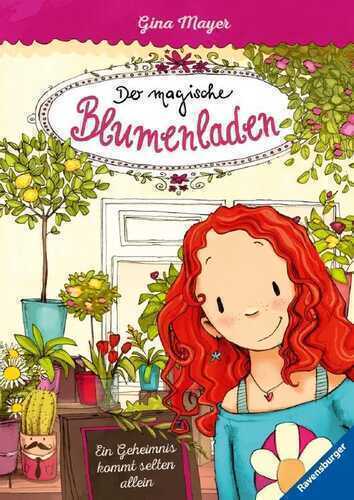 Der magische Blumenladen - Ein Geheimnis kommt selten allein