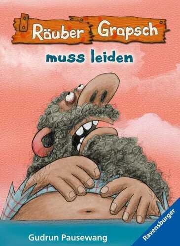 Räuber Grapsch, Band 6 - Räuber Grapsch muss leiden