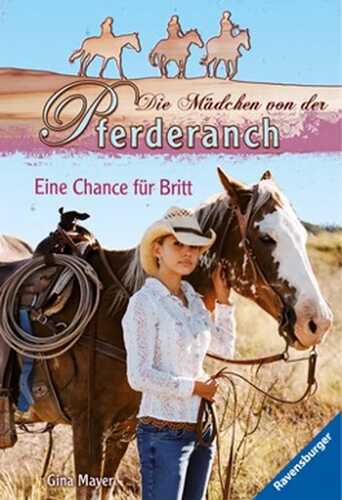 Die Mädchen von der Pferderanch - Eine Chance für Britt