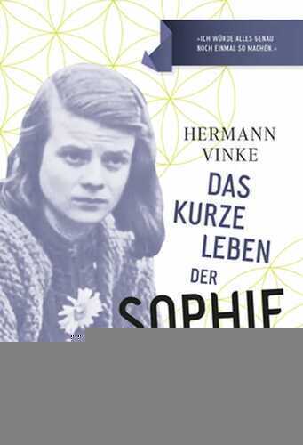 Das kurze Leben der Sophie Scholl