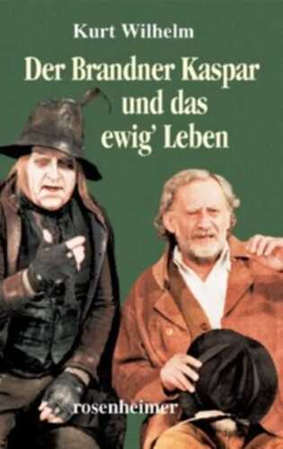 Der Brandner Kaspar und das ewig' Leben