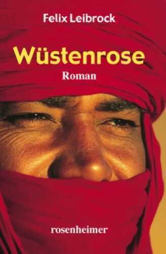 Wüstenrose — Felix Leibrock