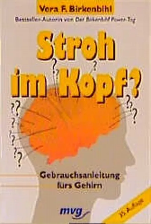 Stroh im Kopf? Gebrauchsanleitung fürs Gehirn