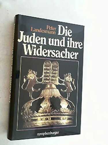 Die Juden und ihre Widersacher