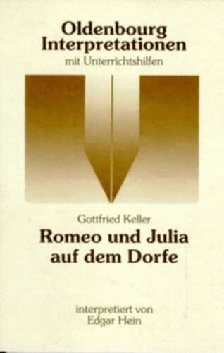 Gottfried Keller: Romeo und Julia auf dem Dorfe