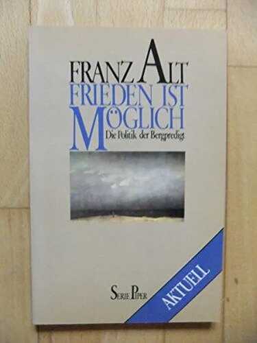 Frieden ist moglich: Die Politik der Bergpredigt
