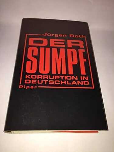 Der Sumpf: Korruption in Deutschland