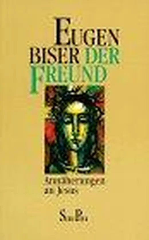 Der Freund: Annäherungen an Jesus (Piper Taschenbuch)