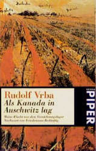 Als Kanada in Auschwitz lag