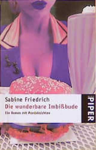 Die wunderbare Imbißbude — Sabine Friedrich