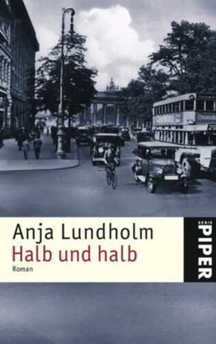 Halb und halb — Anja Lundholm