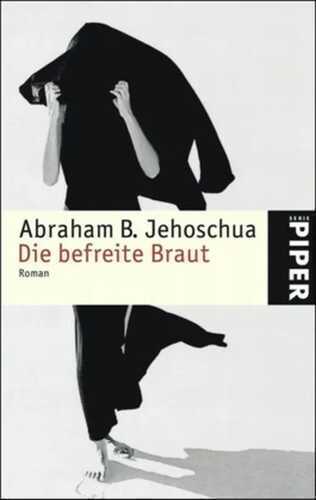 Die befreite Braut — Abraham B. Jehoschua