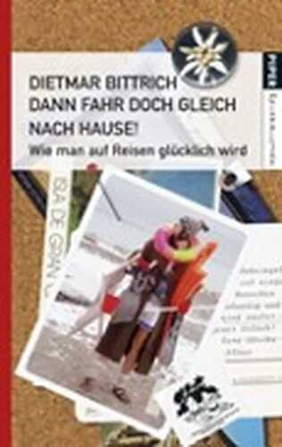 Dann fahr doch gleich nach Hause!